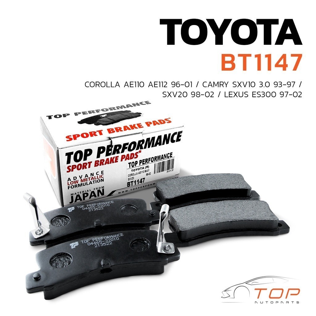 ผ้าเบรค หลัง TOYOTA COROLLA AE110 AE112 / CAMRY SXV10 SXV20 / LEXUS ES300 - BT 1147 - TOP PERFORMANC