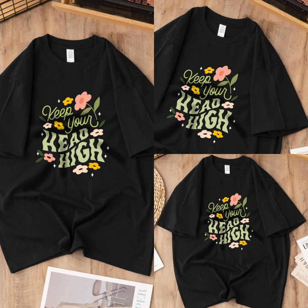 (พร้อมส่ง) เสื้อยืดสไตล์เกาหลี oversize เสื้อยืด เสื้อแขนสั้นคอกลม เสื้อยืด KEEP YOUR HEAD HIGH COTTON100%