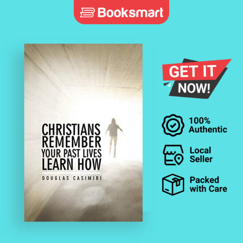 Christians Remember Your Past Lives Learn How - ปกอ่อน - อังกฤษ - 9781491800218