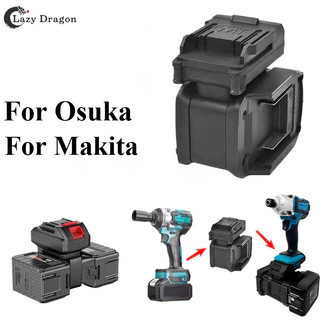 MAKITA/Osuka ตัวแปลงแบตเตอรี่ 2 ใน 1 สําหรับ ใครจากไป/มากีต้า เหมาะสําหรับสว่านไฟฟ้า ประแจ และไฟทํางาน