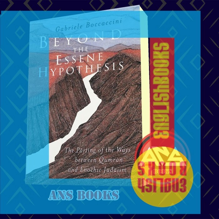 .: Beyond the Essene Hypothesis: ส่วนทางทางระหว่าง Qumran และ Enochic Judaism