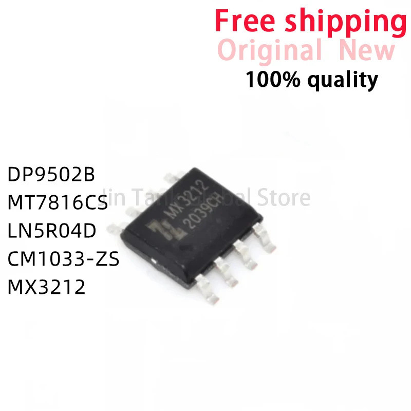 1-5PCS MX3212 DP9502B MT7816CS LN5R04D CM1033-ZS 1033-ZS sop-8 ชิปเซ็ต