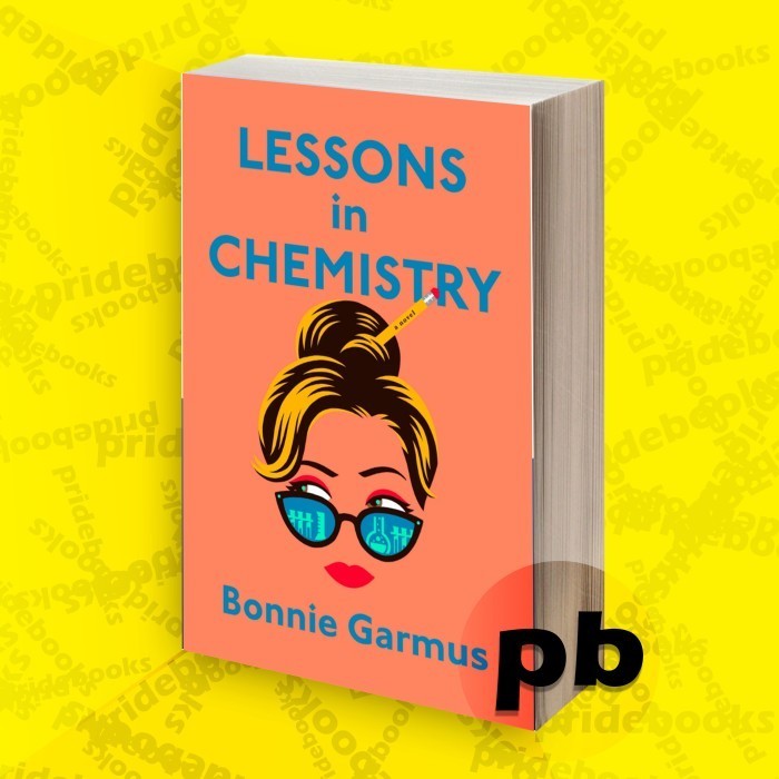 Lessons in Chemistry by Bonnie Garmus