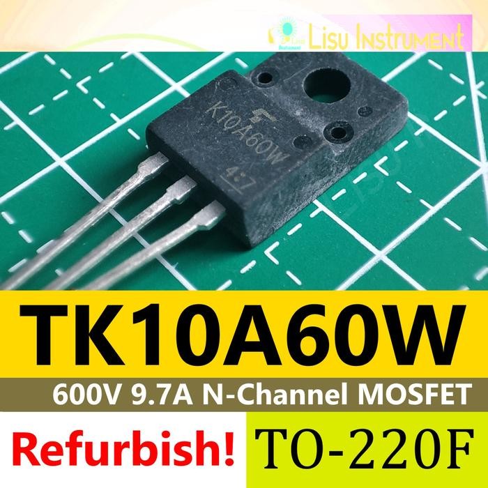 TK10A60W K10A60W 600V 9.7A 30W N-Channel MOSFET K10A60W TO-220F - โตชิบา