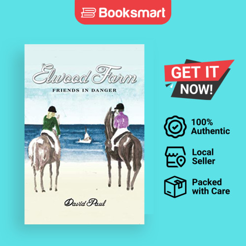 Elwood Farm Friends In Danger - ปกอ่อน - อังกฤษ - 9781490700113