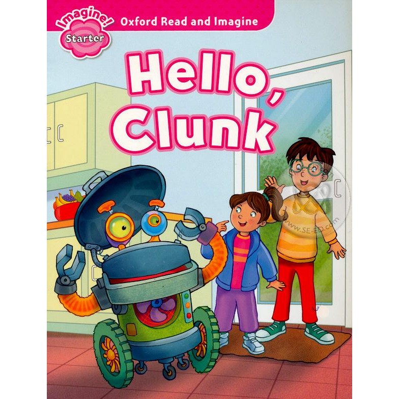 Bundanjai (หนังสือ) Oxford Read and Imagine Starter : Hello Clunk (P)