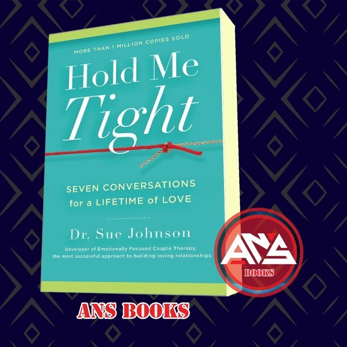 Hold Me Tight: การสนทนาเจ็ดตัวสําหรับอายุการใช้งานของความรัก Dr. ซูจอห์น