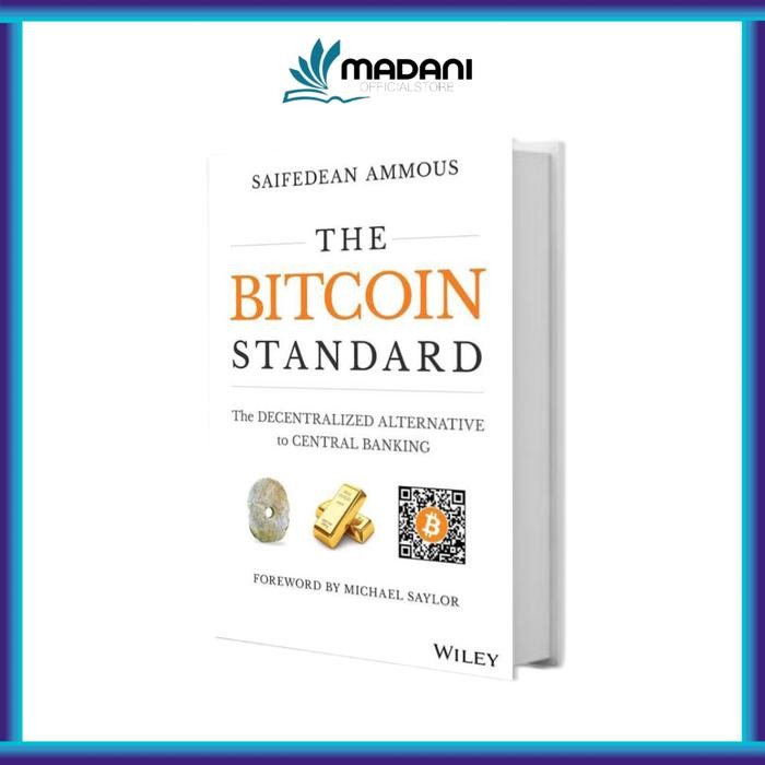 The Bitcoin Standard & The Fiat Standard By Saifedean Ammus (อังกฤษ % อินโด) - STANDARD BITCOIN, ENG