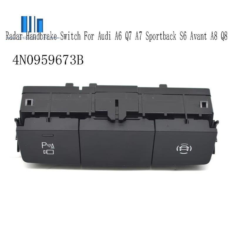 4N0959673B สวิตช์เบรกมือสําหรับ A6 A7 Sportback S6 A8 Q8 4N0 959 673B