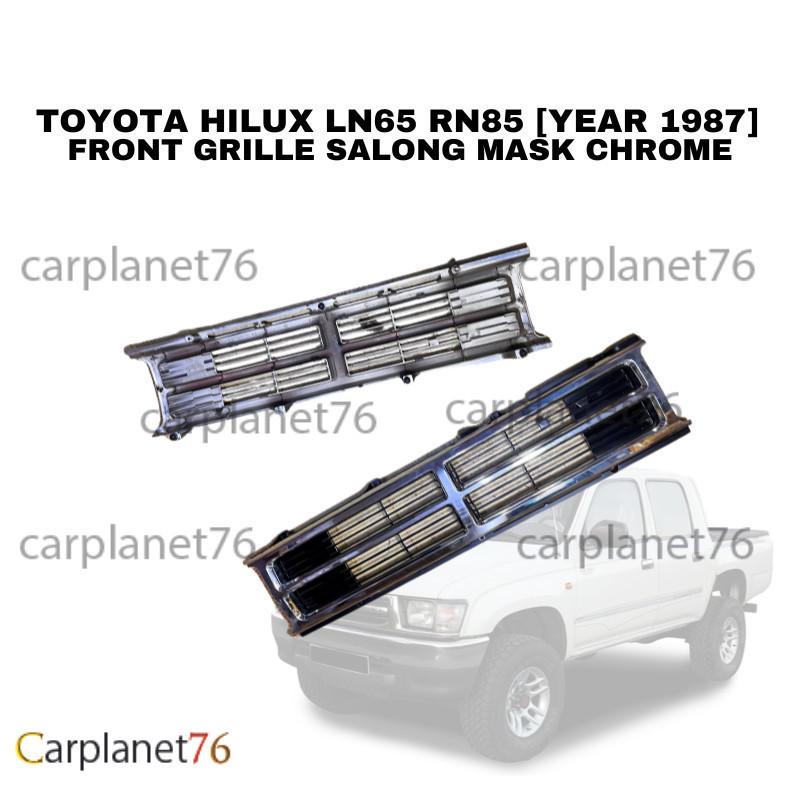 TOYOTA HILUX LN65 RN85 [YEAR 1987] หน้ากาก SALONG ด้านหน้า CHROME