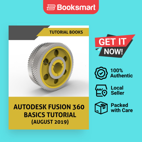 Autodesk Fusion 360 Basics Tutorial (August 2019) โดย Tutorial Books (ผู้เขียน) - 9788194195313