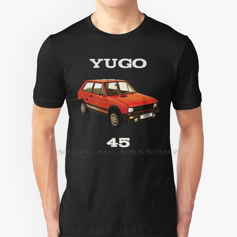 Yugo 45 , The Worst Car In The World T เสื้อ 100% Cotton Yugoslavia Hrvatska Sarajevo Srbija Tito Bo