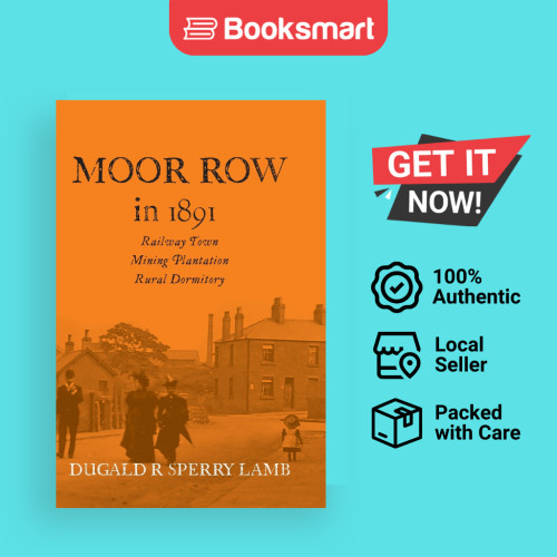 Moor Row In 1891 - Hardback - อังกฤษ - 9781913898762