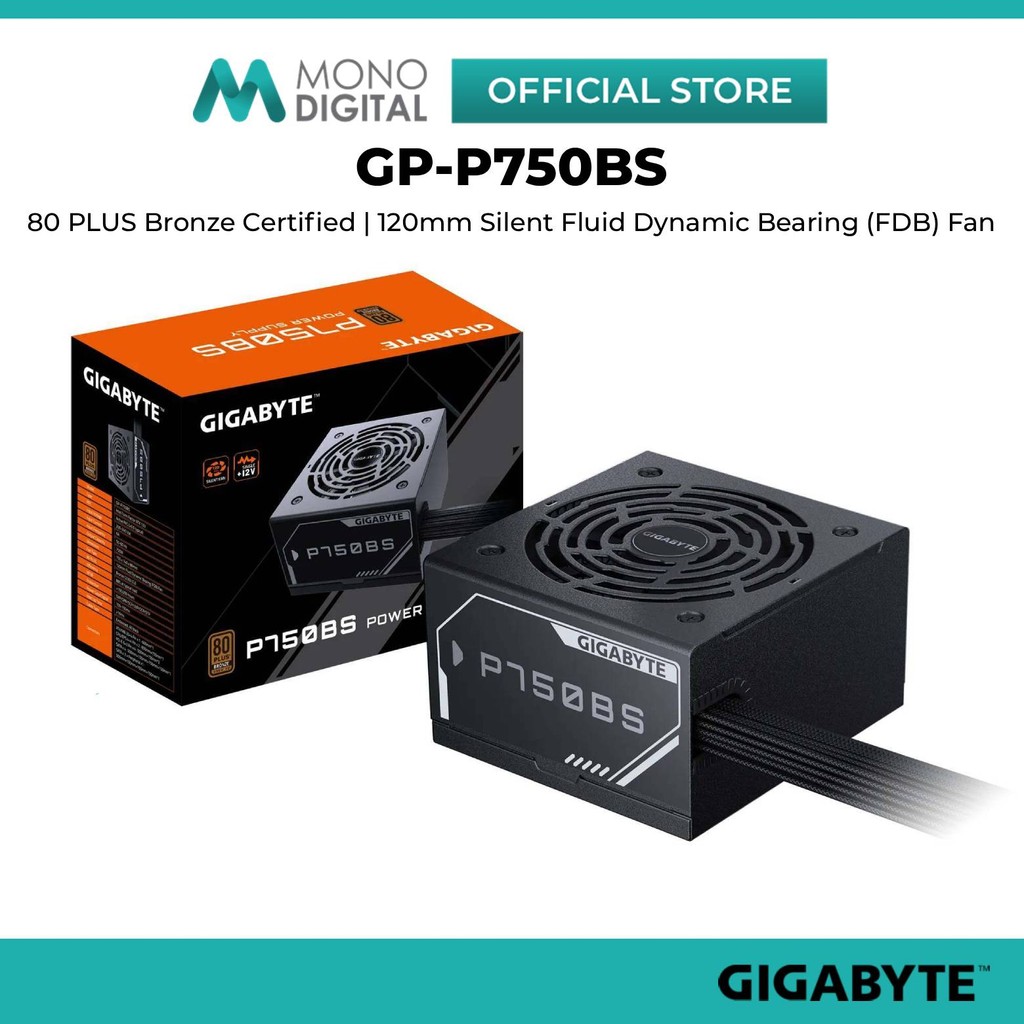 GIGABYTE P750BS 80 PLUS BRONZE 750W BEKALAN KUASA POWER SUPPLY PSU พร้อมพัดลม SILENT 120MM (FDB) / S