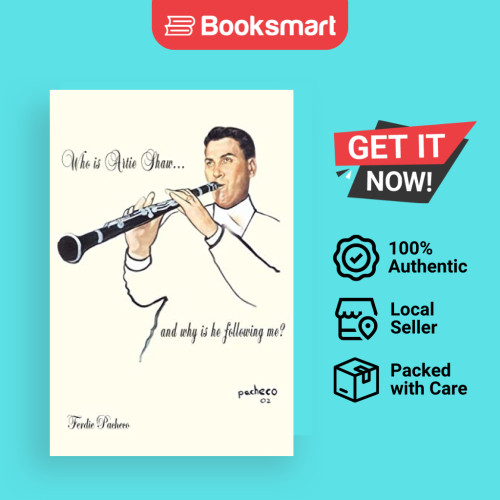 Who Is Artie Shaw...และ Why Is He Following Me - ปกอ่อน - อังกฤษ - 9781420838046