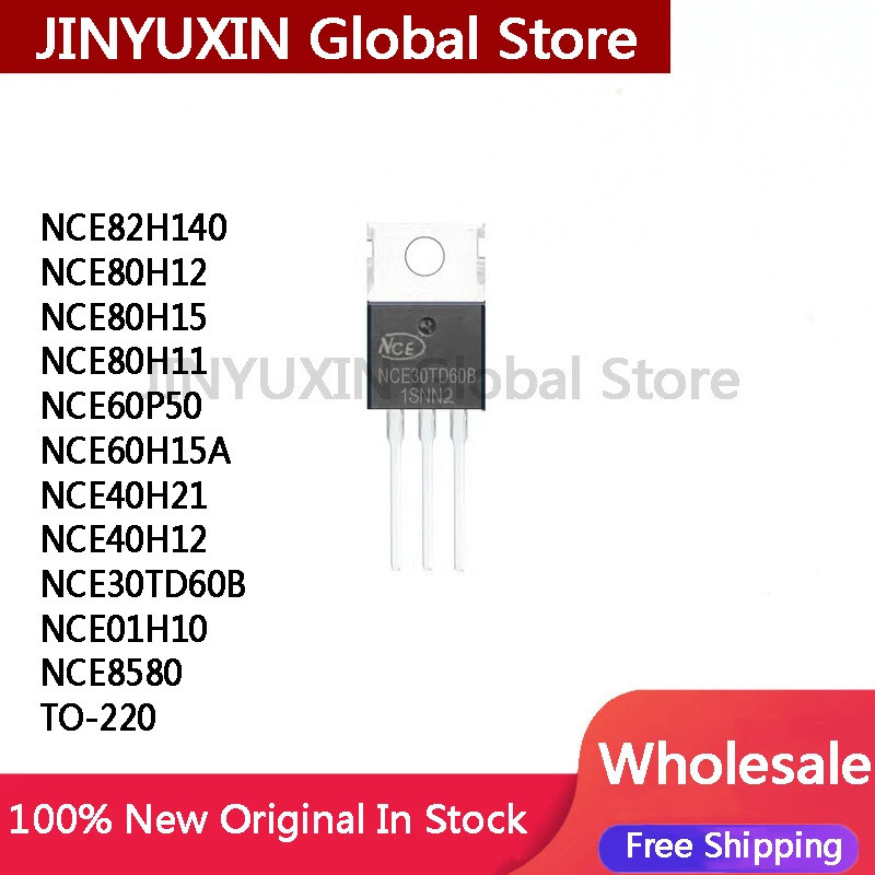 1-5PCS NCE82H140 NCE80H12 NCE80H15 NCE80H11 NCE60P50 NCE60H15A NCE40H21 NCE40H12 NCE30TD60B NCE80H01