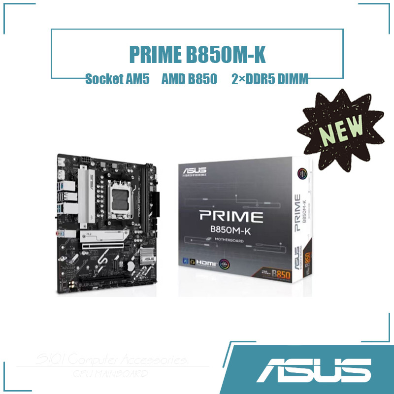 [ใหม่] เมนบอร์ด ASUS PRIME B850M-K 2DDR5 DIMM AMD B850 ซ็อกเก็ต AM5 เดสก์ท็อปเมนบอร์ด