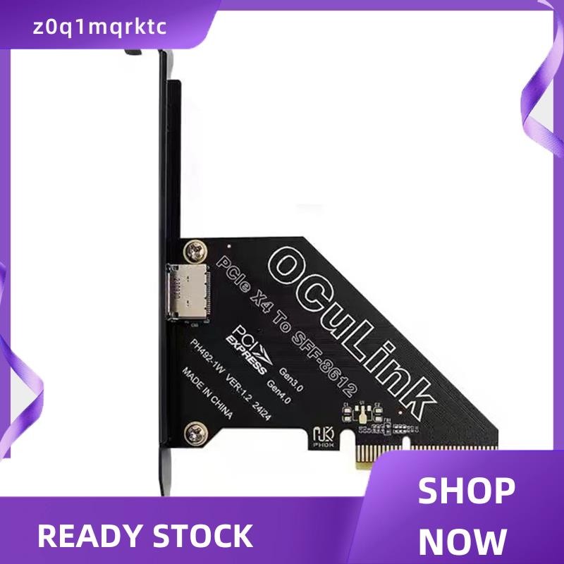 z0q1mqrktc PCIe 4.0 X4 ถึง Oculink SFF8611/8612 การ์ดขยายถึง SFF-8639 U.2 SSD สําหรับกราฟิกการ์ดภายน
