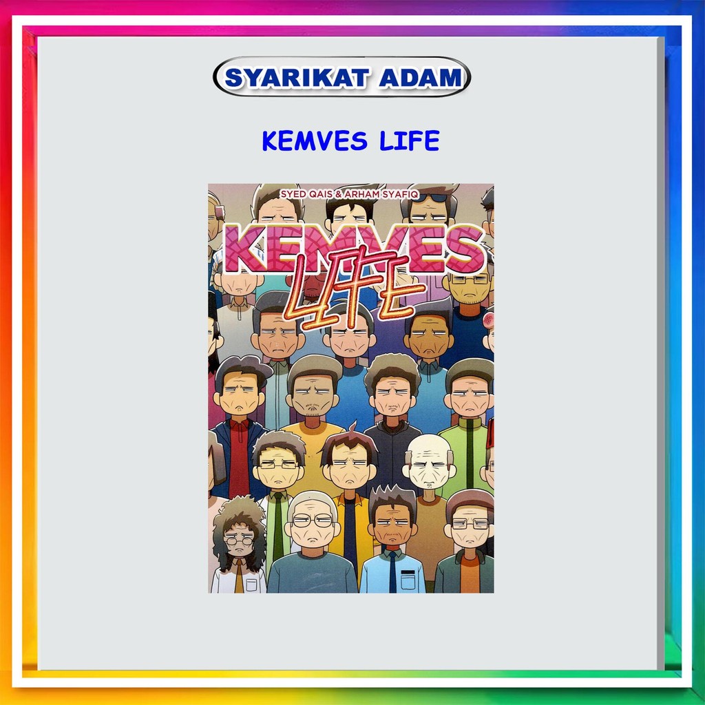 [ADM] KOMIK KEMVES LIFE - SYED QAIS & ARHAM SYAFIQ