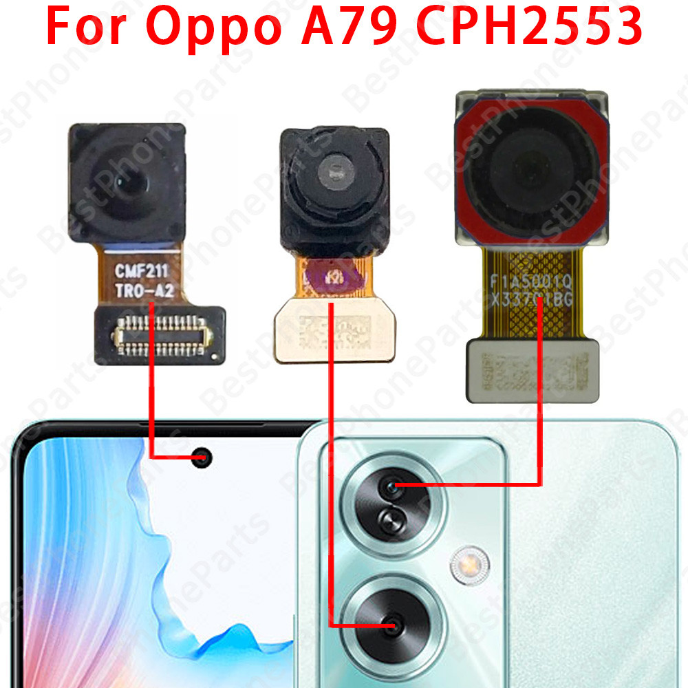 กล้องเซลฟี่และหลังด้านหน้าสําหรับ Oppo A79 CPH2553 โมดูลกล้องหน้าหลัก Flex Cable อะไหล่ทดแทน