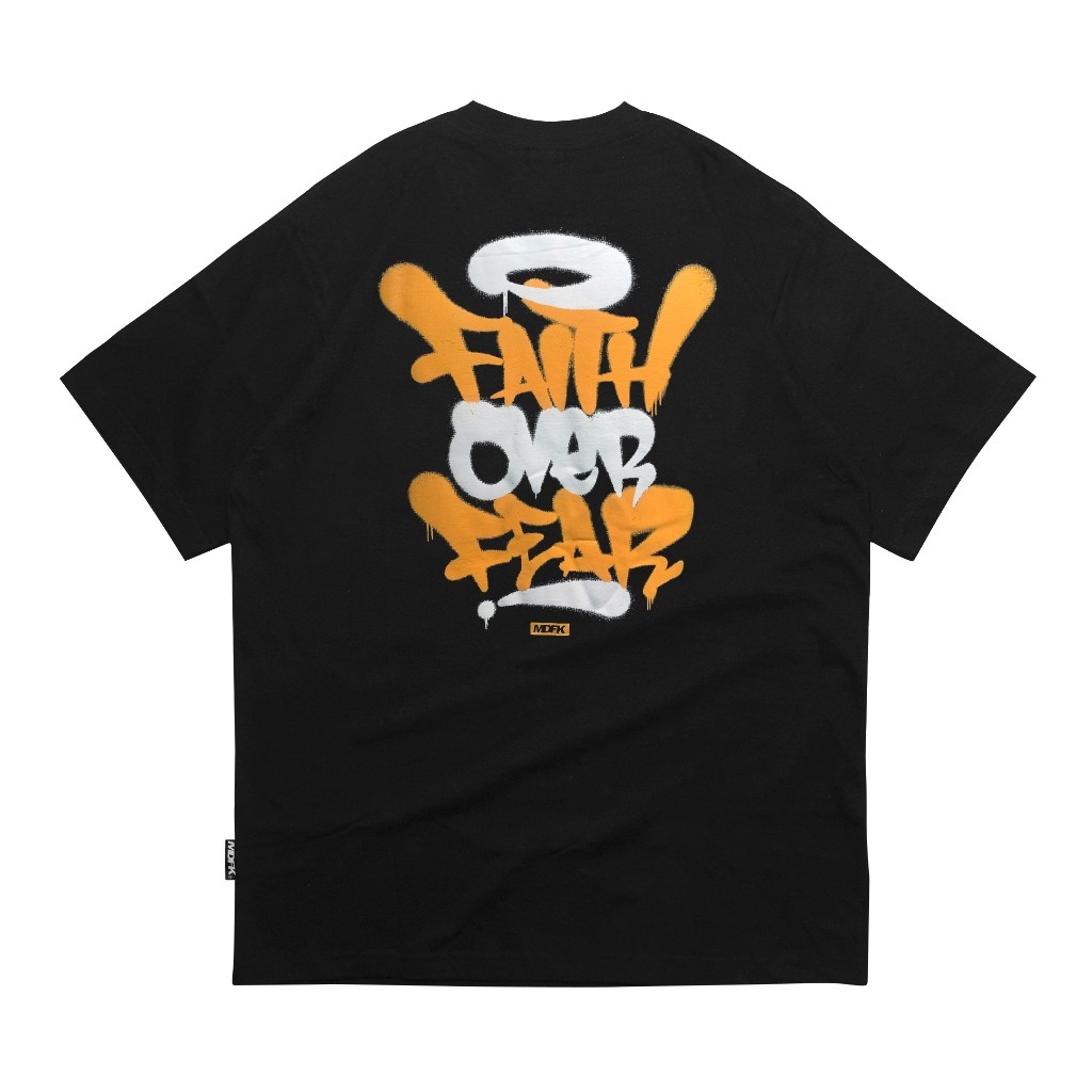 (HOT) MDFK FAITH OVER FEAR TSHIRT สไตล์กราฟฟิตี้