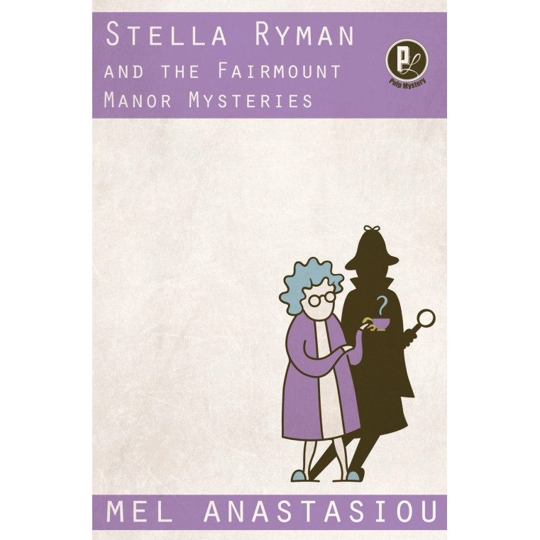 Stella Ryman And The Fairmount Manor Mysteries - หนังสือปกอ่อน - อังกฤษ - 9780994956552
