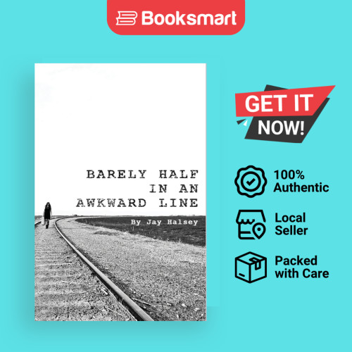 Barely Half In An Awkward Line - ปกอ่อน - อังกฤษ - 9781736465561