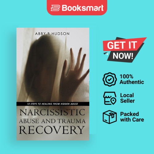Narcissistic Abuse และ Trauma Recovery: 10 ขั้นตอนเพื่อรักษาจาก Masked Abuse โดย Hud 9781777872205