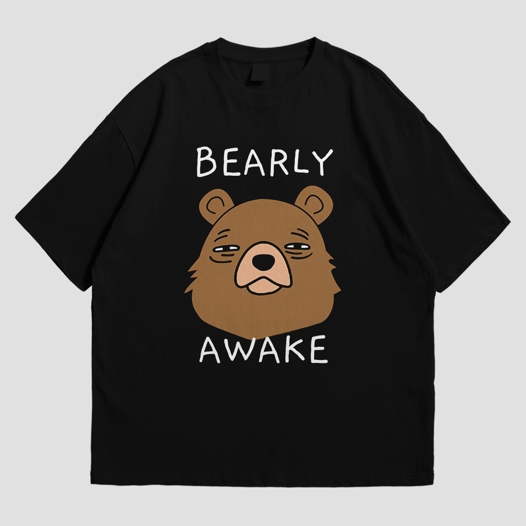 ใหม่ เสื้อยืดโอเวอร์ไซส์ - BEARLY AWAKE