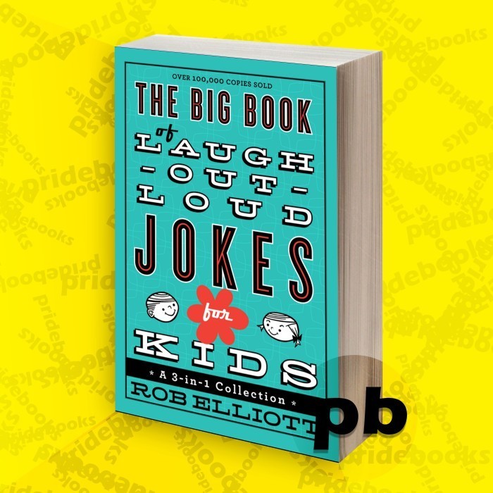 The Big Book of Laugh-Out-Loud Jokes for Kids: A 3-in-1 Collection