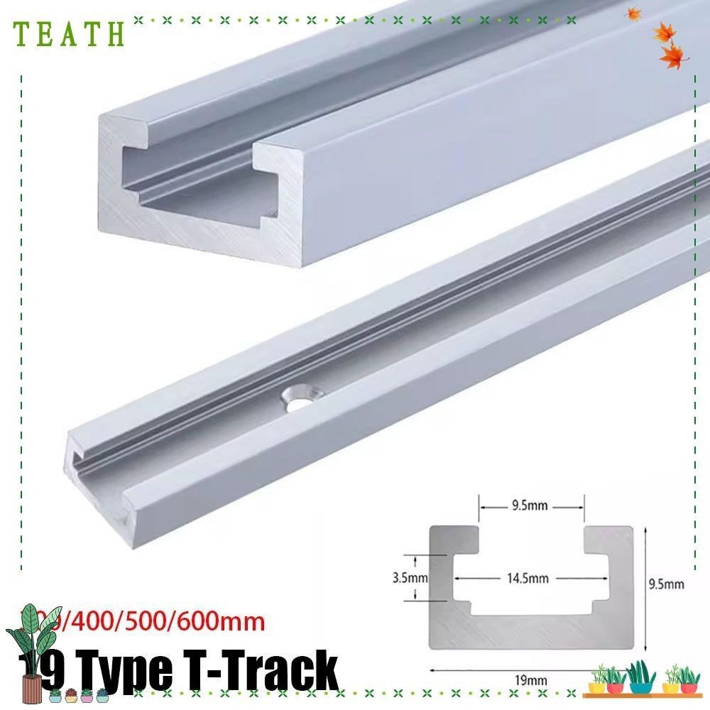Teath 1 ชิ้น T-Slot Track, T Slider Fixture Slot สไลด์ 300-600 มิลลิเมตร T-Track, ทนทานสไลด์ท่องเที่ยว Rail 19 ประเภท 19x9.5 มิลลิเมตรอลูมิเนียมงานไม้ Bench T Slot