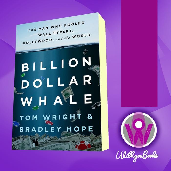 หนังสือ Billion Dollar Whale: The Man Who Fooled Wall Street, Hollywood, and t