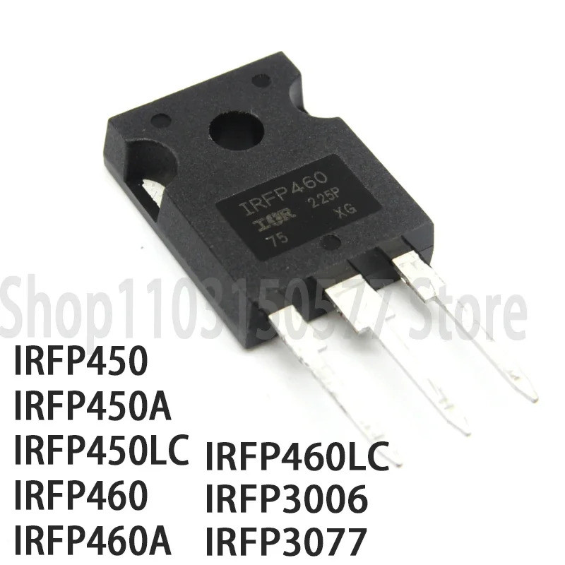 1-5PCS IRFP450 IRFP450A IRFP450LC IRFP460 IRFP460A IRFP460LC IRFP3006 IRFP3077 TO247 Field Effect ทร