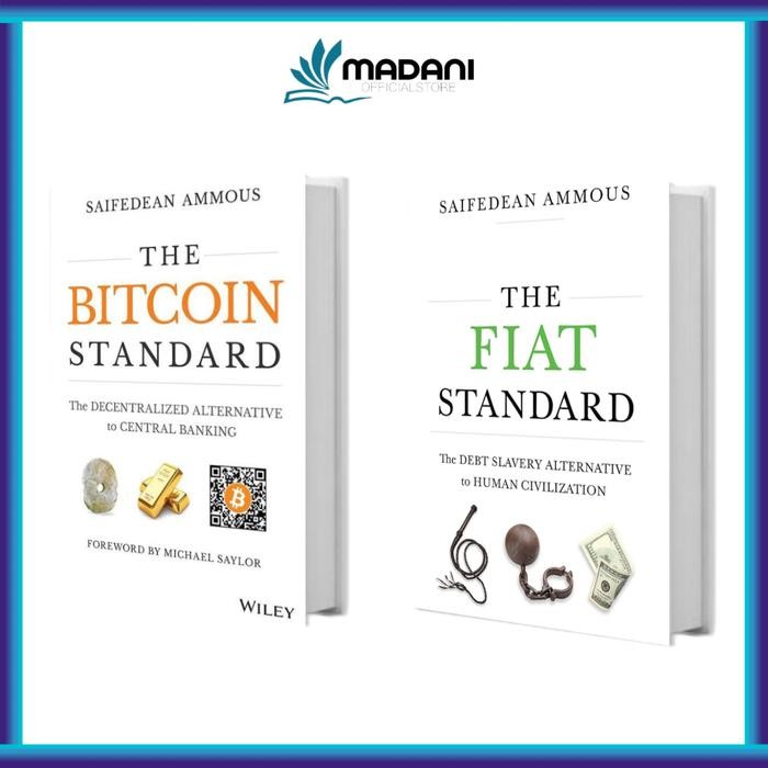 The Bitcoin Standard & The Fiat Standard By Saifedean Ammus (อังกฤษ % indonesia) - BITCOIN STANDARD,