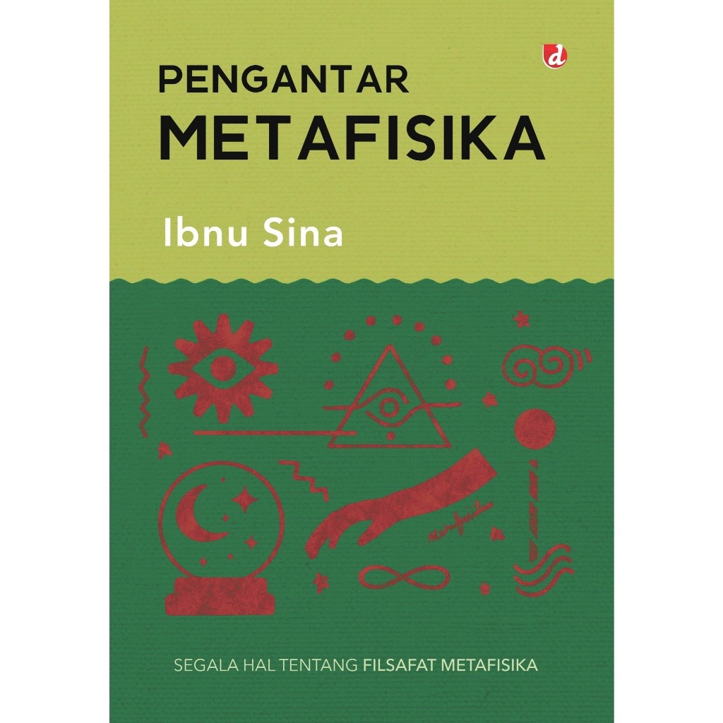 เบื้องต้นสู่ Metafisic: ทุกอย่างเกี่ยวกับปรัชญา Metafisic (Ibnu Sina) - DIVA Press