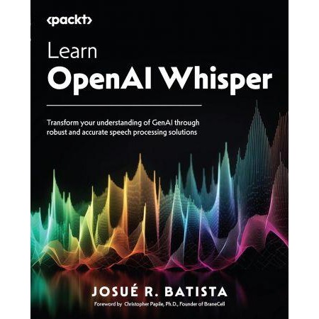 Learn OpenAI Whisper: เปลี่ยนยืน GenAI ของคุณ