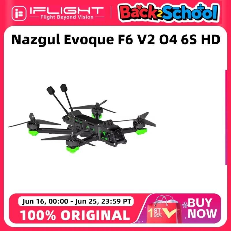 IFlight Nazgul Evoque F6 V2 O4 6S HD FPV Drone BNF F6D (DC Geometry) O4 Air Unit Pro / GPS โมดูล FPV