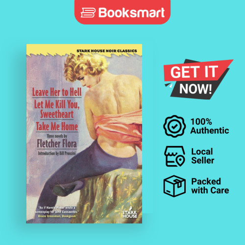 Leave Her To Hell Let Me Kill You Sweetheart Take Me Home - หนังสือปกอ่อน - อังกฤษ - 9781933586953