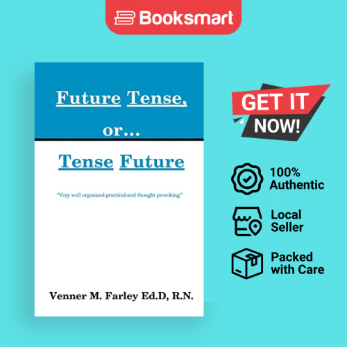 พยาบาล Future Tense Or...Tense Future - ปกอ่อน - อังกฤษ - 9780595005383