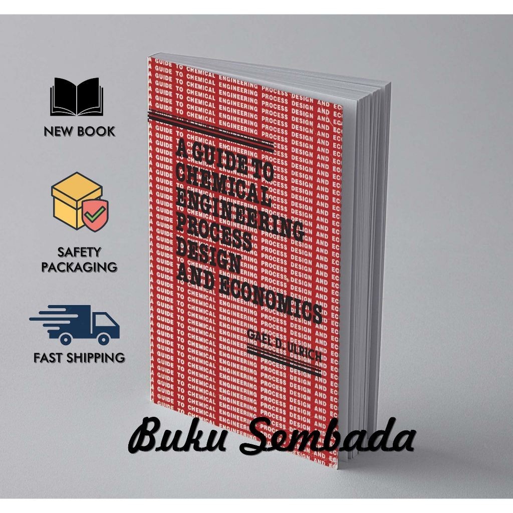 คู่มือสู่การออกแบบกระบวนการทางเคมีและเศรษฐกิจ -Gael D Ulrich