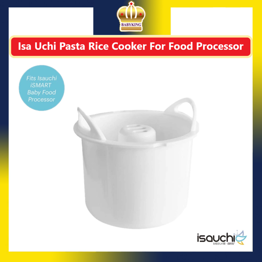 Isa Uchi Isauchi หม้อหุงข้าวหรือพาสต้าสําหรับโปรเซสเซอร์อาหารเด็ก iSMART