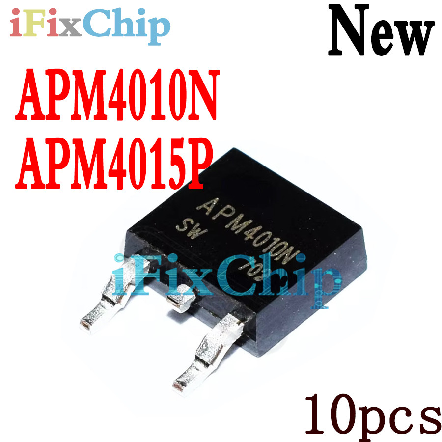 10PCS APM4010N TO-252 APM4010 4010N APM4015P APM4015 4015P ยี่ห้อใหม่