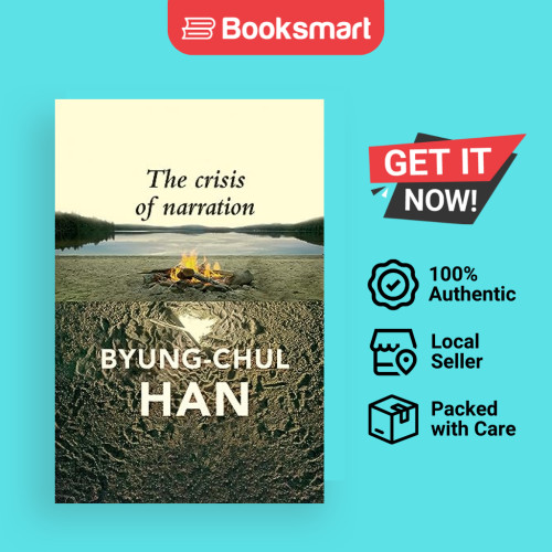 The Crisis of Narration by Byung-Chul Han (นักบินอวกาศ), Daniel Stuer (เครื่องแปล) Pap 9781509560431