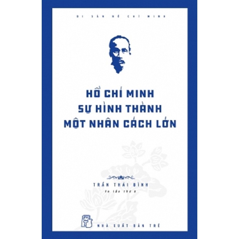 Ho Chi Minh Heritage Book - Ho Chi Minh การสร้างบุคลิกภาพที่ใหญ่ (สํานักพิมพ์หนุ่ม)
