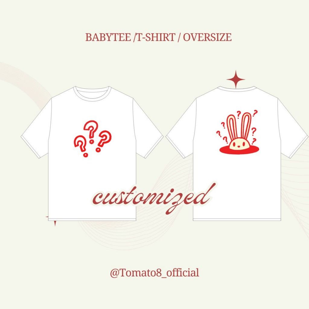 [Tomato8] Customเอง ส่งไฟล์พร้อมทำ (ไม่รับทำลายเสื้อ)
