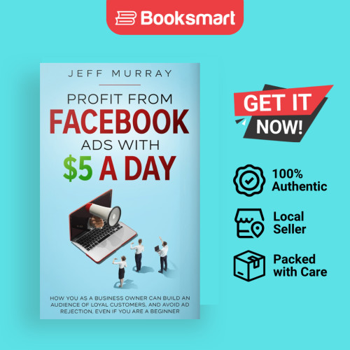 กําไรจาก Facebook Ads with $5 a Day [ปกอ่อน] Murray, Jeff