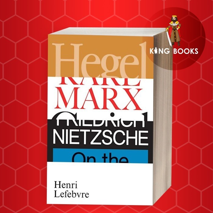 Hegel, Marx, Nietzsche: หรือ, Realm of Shadows Henri Lefebvre