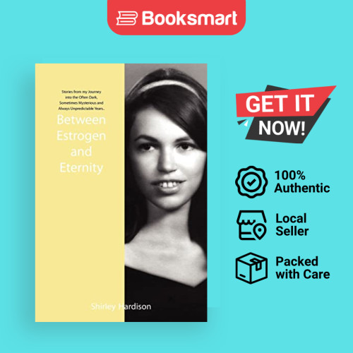 ระหว่าง Estrogen And Eternity - หนังสือปกอ่อน - อังกฤษ - 9781418457006