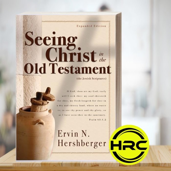 Seeing Christ in the Old Testament Ervin N. เฮชเบิร์ก [เฮอร์เบอร์เกอร์,