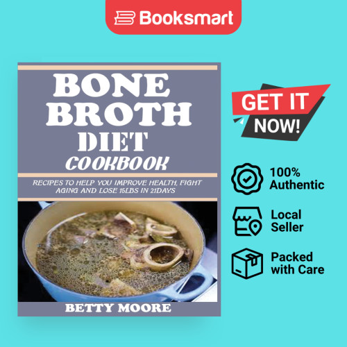 BONE BROTH DIET COOKBOOK - ปกอ่อน - อังกฤษ - 9781950772278